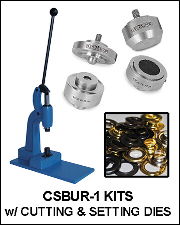 CSBUR-1 Kits w/ both Cut & Setting Dies & Grommets